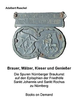Kartonierter Einband Brauer, Mälzer, Kieser und Genießer von Adalbert Ruschel