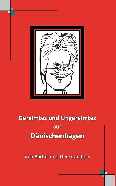 Gereimtes und Ungereimtes aus Dänischenhagen