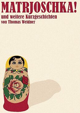 Fester Einband Matrjoschka! von Thomas Weidner