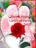 E-Book (epub) Meine kleinen Lieblingswerke Teil 2 von Monika Stahl