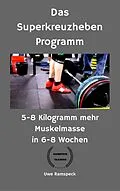 E-Book (epub) Das Superkreuzheben Programm von Uwe Ramspeck