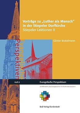 Kartonierter Einband Vorträge zu Luther als Mensch in der Stiepeler Dorfkirche von Günter Brakelmann