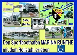 E-Book (epub) Den Sportboothafen Marina Rünthe mit dem Rollstuhl erleben von Renate Sültz, Uwe H. Sültz