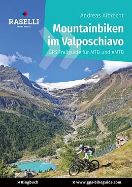 Kartonierter Einband Mountainbiken im Valposchiavo von Andreas Albrecht