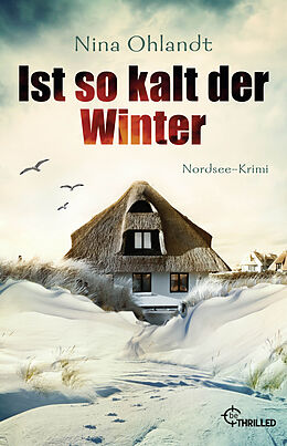 Kartonierter Einband Ist so kalt der Winter von Nina Ohlandt