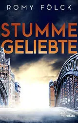 Kartonierter Einband Stumme Geliebte von Romy Fölck