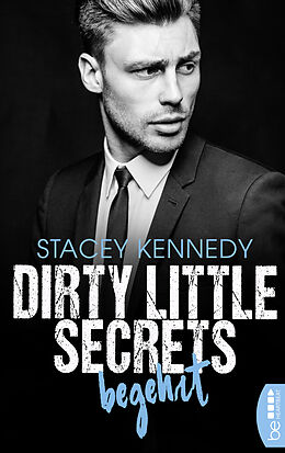 Kartonierter Einband Dirty Little Secrets  Begehrt von Stacey Kennedy