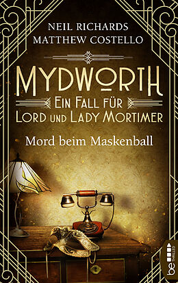 Kartonierter Einband Mydworth - Mord beim Maskenball von Matthew Costello, Neil Richards