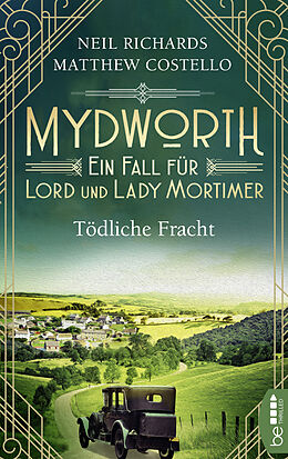 Kartonierter Einband Mydworth - Tödliche Fracht von Matthew Costello, Neil Richards