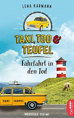 Kartonierter Einband Taxi, Tod und Teufel - Fährfahrt in den Tod von Lena Karmann