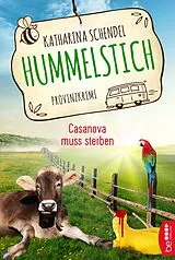 Kartonierter Einband Hummelstich - Casanova muss sterben von Katharina Schendel
