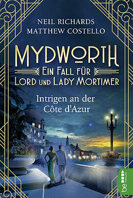 Kartonierter Einband Mydworth - Intrigen an der Côte d'Azur von Matthew Costello, Neil Richards