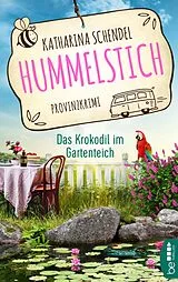 Kartonierter Einband (Kt) Hummelstich - Das Krokodil im Gartenteich von Katharina Schendel