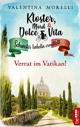 Kartonierter Einband Kloster, Mord und Dolce Vita - Verrat im Vatikan! von Valentina Morelli