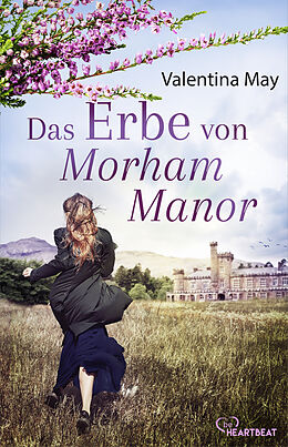 Kartonierter Einband Das Erbe von Morham Manor von Valentina May