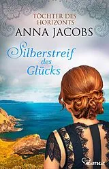 Kartonierter Einband Silberstreif des Glücks von Anna Jacobs