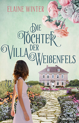 Kartonierter Einband Die Töchter der Villa Weißenfels von Elaine Winter