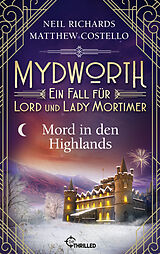 Kartonierter Einband Mydworth - Mord in den Highlands von Matthew Costello, Neil Richards