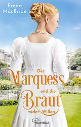 Kartonierter Einband Der Marquess und die Braut wider Willen von Freda MacBride