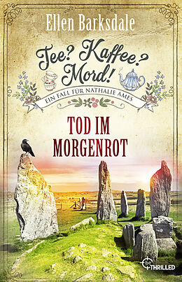 Kartonierter Einband Tee? Kaffee? Mord! Tod im Morgenrot von Ellen Barksdale