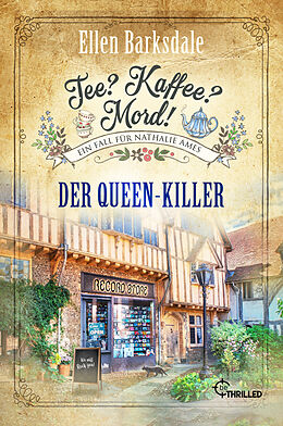Kartonierter Einband Tee? Kaffee? Mord! Der Queen-Killer von Ellen Barksdale