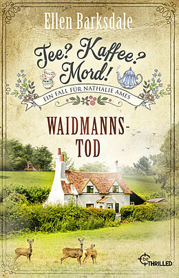 Kartonierter Einband Tee? Kaffee? Mord! Waidmannstod von Ellen Barksdale