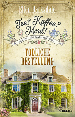 Kartonierter Einband Tee? Kaffee? Mord! Tödliche Bestellung von Ellen Barksdale