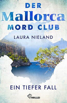 Kartonierter Einband Der Mallorca Mord Club - Ein tiefer Fall von Laura Nieland