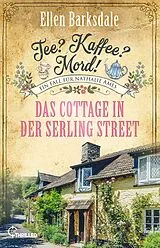 Kartonierter Einband Tee? Kaffee? Mord! Das Cottage in der Serling Street von Ellen Barksdale