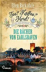 Kartonierter Einband Tee? Kaffee? Mord! - Folge 40: Die Rächer von Earlsraven von Ellen Barksdale
