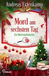 Kartonierter Einband Mord am sechsten Tag von Andreas Erlenkamp, Andreas J. Schulte