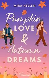Kartonierter Einband Pumpkin Love & Autumn Dreams von Mira Hellen