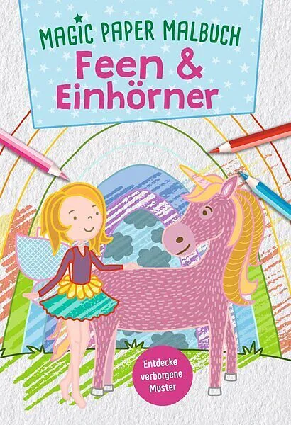 Magic Paper Malbuch - Feen & Einhörner