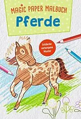 Geheftet Magic Paper Malbuch - Pferde von 