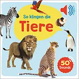 Fester Einband Mein großes Soundbuch - So klingen die Tiere von 
