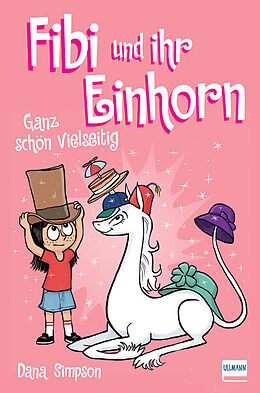 Kartonierter Einband Fibi und ihr Einhorn (Bd.7) - Ganz schön vielseitig (Comics für Kinder) von Dana Simpson