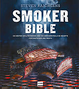 Fester Einband Steven Raichlens Smoker Bible von Steven Raichlen