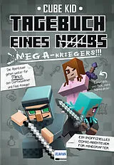 Kartonierter Einband Tagebuch eines Mega-Kriegers (Bd. 3) von Cube Kid
