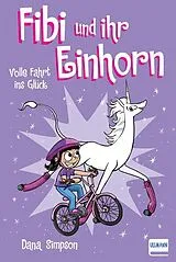 Fester Einband Fibi und ihr Einhorn (Bd. 2) - Volle Fahrt ins Glück (Comics für Kinder) von Dana Simpson