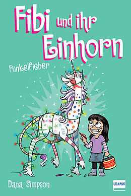 Kartonierter Einband Fibi und ihr Einhorn (Bd. 4) - Funkelfieber (Comics für Kinder) von Dana Simpson