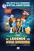 E-Book (epub) Die Legende der Star Runner - Timmi Tobbsons erstes Rätselabenteuer von Jens I. Wagner
