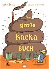 Fester Einband Das große Kacka-Buch von Nadja Belhadj