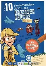 Kartonierter Einband Die 10 fantastischen Fälle des Sherlock Holmes für Kids von Sandra Lebrun