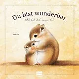 Fester Einband Du bist wunderbar - Ich hab dich immer lieb von Saeko Inui