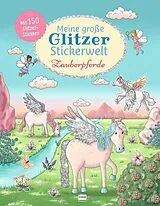 Paperback Meine große Glitzer-Stickerwelt Zauberpferde von Gabi van der Straeten