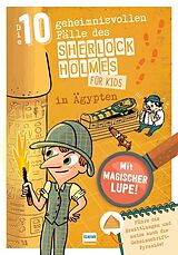 Kartonierter Einband Sherlock Holmes für Kids  Die 10 geheimnisvollen Fälle des Sherlock Holmes in Ägypten von Sandra Lebrun