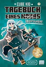 Kartonierter Einband (Kt) Tagebuch eines Abenteurers (Tagebuch eines Noobs Bd. 7) von Cube Kid