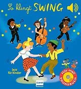 Pappband, unzerreissbar (PpU) So klingt Swing - Jazz für Kinder von Emilie Collet