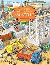 Pappband Mein großes Wimmelbuch Baustelle von Wolfgang Slawski