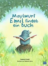 Fester Einband Maulwurf Emil findet ein Buch von Helena Kralji